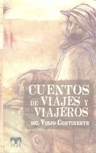 Cuentos de viajes y viajeros del viejo continente, de de Maupassant, Guy | portada del libro