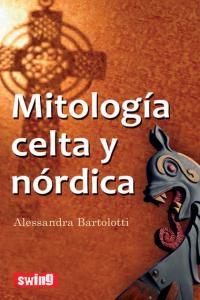Mitología celta y nórdica, de Bartolotti, Alessandra | portada del libro