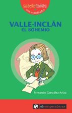 VALLE-INCLÁN el bohemio, de FERNANDO GONZALEZ ARIZA | portada del libro