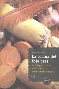 La cocina del foie gras, de THIBAUT I COMALADA,ELIANA | portada del libro