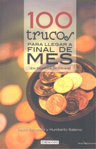 100 trucos para llegar a final de mes, de ESCAMILLA,DAVID | portada del libro