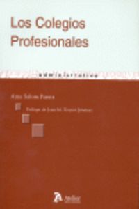 Colegios profesionales, los. Obra galardonada con el premio memorial degà roda i ventura 2007., de Salom Parets | portada del