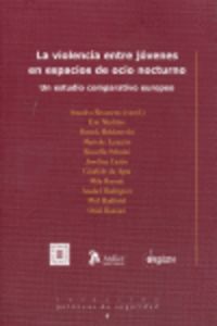 Violencia entre jovenes en espacios de ocio nocturno, la. Un estudio comparativo europeo., de Recasens Brunet | portada del l