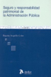 Seguro y responsabilidad patrimonial de la administracion publica., de B. ARQUILLO COLET | portada del libro