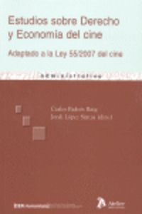 Estudios sobre derecho y economia del cine. Adaptado a la ley 55/2007, del cine., de Padros Reig | portada del libro