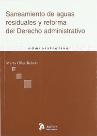 Saneamiento de aguas residuales y reforma del derecho administrativo., de M. OLLER RUBERT | portada del libro