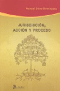 Jurisdiccion, accion y proceso., de Serra Dominguez | portada del libro
