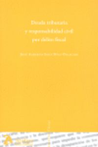 Deuda tributaria y responsabilidad civil por delito fiscal., de Sanz Diaz-palacios, Jose Alberto | portada del libro