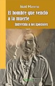 El hombre que venció a la muerte, de Moreno Rodríguez, Ignacio | portada del libro