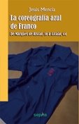 La coreografía azul de Franco, de Mencía Vivó | portada del libro