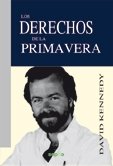 Los derechos de la primavera, de Kennedy, David | portada del libro