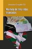 Moviola de tres vidas truncadas, de Gargallo Gil, Antonio | portada del libro