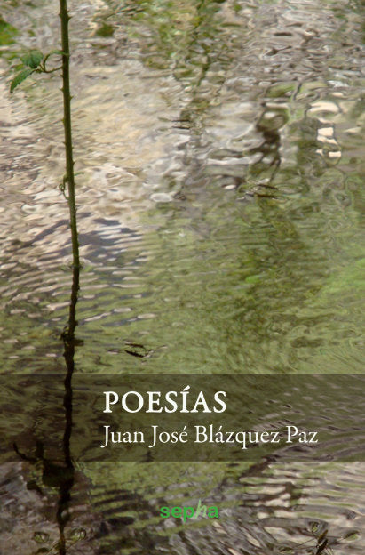 POESIAS, de BLAZQUEZ PAZ, JUAN JOSE | portada del libro
