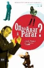 On vols anar a parar?, de Llucià Ferrer | portada del libro