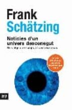 Notícies d'un univers desconegut, de Frank Schätzing | portada del libro