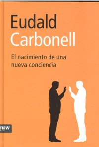 El nacimiento de una nueva conciencia, de Carbonell i Roura | portada del libro