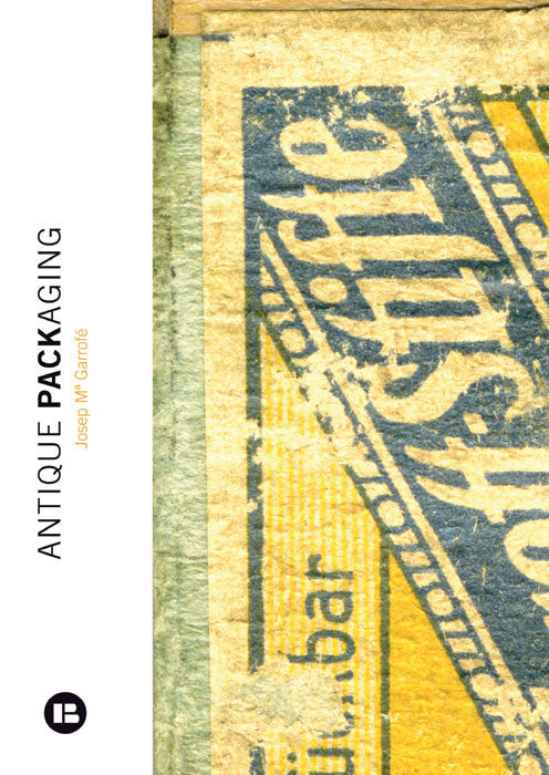 ANTIQUE PACKAGING PERSONAL COLECCION BY JOSEPH M. GARROFE | portada del libro