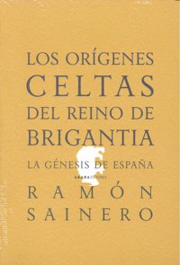 Los orígenes celtas del reino de Brigantia, de Sainero, Ramón | portada del libro