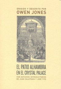 El patio Alhambra en el Crystal Palace, de JONES, OWEN | portada del libro