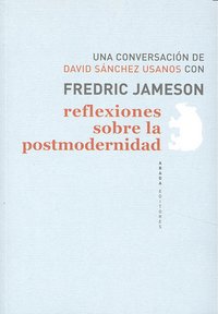 Reflexiones sobre la postmodernidad, de Jameson, Fredric | portada del libro