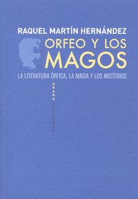 Orfeo y los magos, de Martín Hernández, Raquel | portada del libro