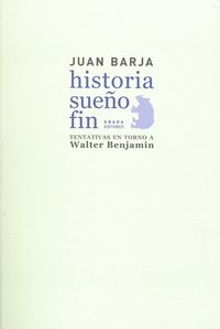 Historia . Sueño . Fin, de Barja de Quiroga Losada, Juan | portada del libro