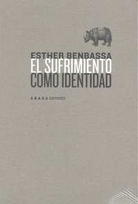 El sufrimiento como identidad, de Benbassa, Esther | portada del libro