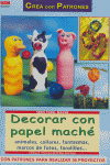 Serie Papel Maché nº 1. DECORAR CON PAPEL MACHÉ, de Rogaczewski-Nogai, Sybille | portada del libro