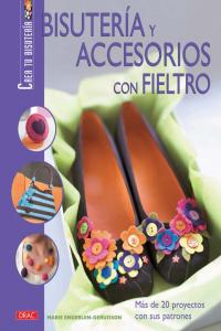 BISUTERÍA Y ACCESORIOS CON FIELTRO, de Enderlen-Debuissontiene, Marie | portada del libro