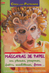 Serie Papel nº 33. MÁSCARAS DE PAPEL CON PLUMAS, POMPONES, FIELTRO, ESCOBILLONES, FOAM, de Schröder | portada del libro