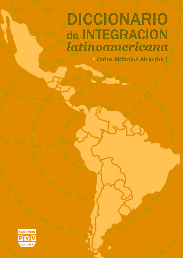 DICCIONARIO DE INTEGRACIÓN LATINO-AMERICANA, de Alcántara Alejo, Carlos | portada del libro