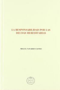 La responsabilidad por las deudas hereditarias, de NAVARRO | portada del libro