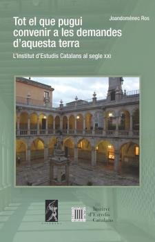TOT EL QUE PUGUI CONVENIR A LES DEMANDES D'AQUESTA TERRA, de ROS, JOANDOMENEC | portada del libro