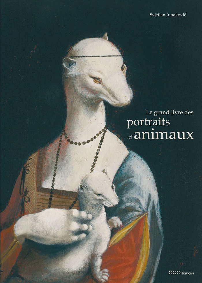 LE GRAND LIVRE DES PORTRAITS D'ANIMAUX, de JUNAKOVIC | portada del libro