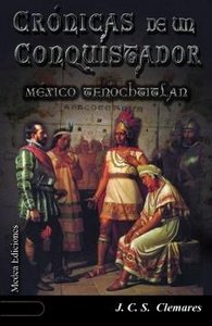 CRONICAS DE UN CONQUISTADOR, de SANCHEZ CLEMARES, JUAN CARLOS | portada del libro