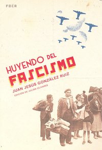 Huyendo del fascismo y el trato de una... ¿democracia?, de González Ruiz, Juan Jesús | portada del libro