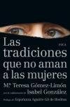 Las tradiciones que no aman a las mujeres, de Gómez-Limón Amador, María Teresa | portada del libro