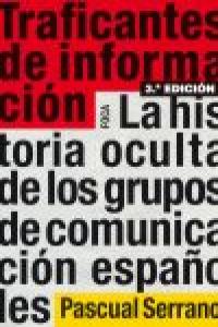 Traficantes de información, de Serrano, Pascual | portada del libro