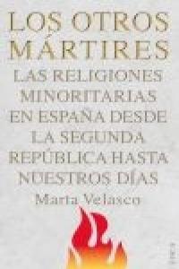 Los otros mártires, de Velasco Contreras, Marta | portada del libro