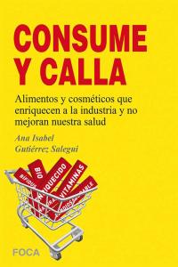 ¡¡Consume y calla!!, de Gutiérrez Salegui, Ana Isabel | portada del libro