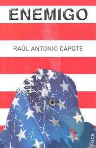 Enemigo, de Capote Fernández, Raúl Antonio | portada del libro
