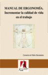 Manual de ergonomía. Incrementar la calidad de vida en el trabajo., de de Pablo Hernández, Carmela | portada del libro