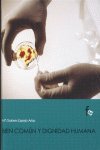 Bien común y dignidad humana, de Espejo Arias, María Dolores | portada del libro