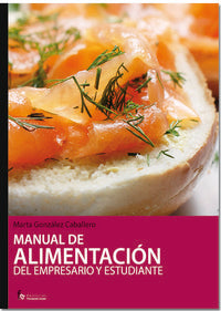 Manual de alimentación del empresario y estudiante, de González Caballero, Marta | portada del libro