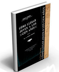 Cómo llegar joven a los cien años, de Ever Young, A. | portada del libro