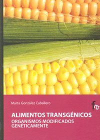 Alimentos transgénicos.Organismos modificados geneticamente, de González Caballero, Marta | portada del libro