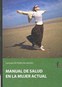 Manual de la salud en la mujer, de De pablo Hernández, Carmela | portada del libro