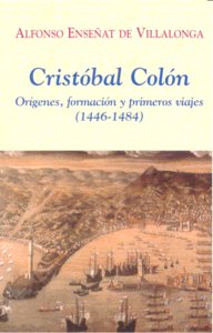 Cristóbal Colón. Orígenes, formación y primeros viajes (1446-1484), de Enseñat de Villalonga, Alfonso | portada del libro