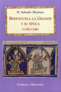 Berenguela la Grande y su época (1180-1246), de Martínez Santamarta, H. Salvador | portada del libro