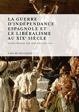 La guerre d'Indépendance espagnole et le libéralisme au XIXe siècle, de Varios autores | portada del libro